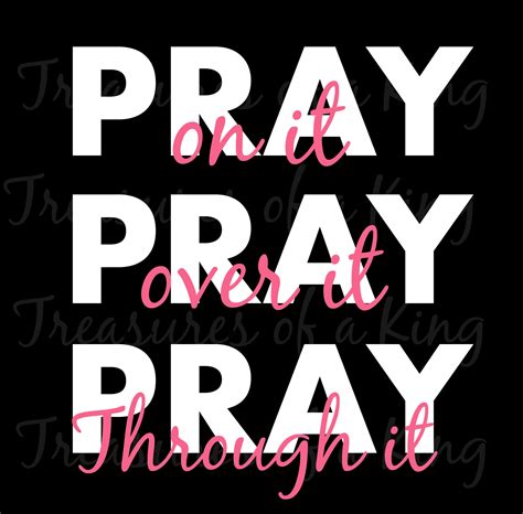 Pray On It Pray Over It Pray Through It Svg Women Svg Etsy