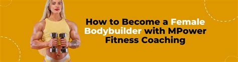 How To Become A Female Bodybuilder With Mpower Fitness Coaching M