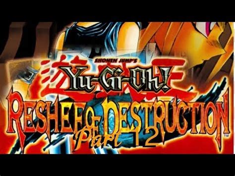 Yu Gi Oh Reshef Of Destruction Part Youtube