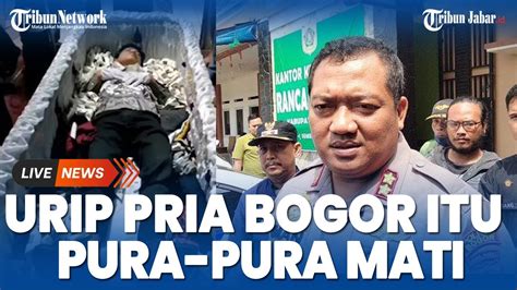 Urip Pria Bogor Itu Tidak Bangkit Dari Kematian Ternyata Pura Pura