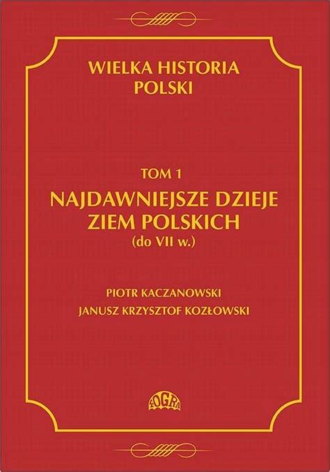 Wielka Historia Polski Tom Najdawniejsze Dzieje Ebook