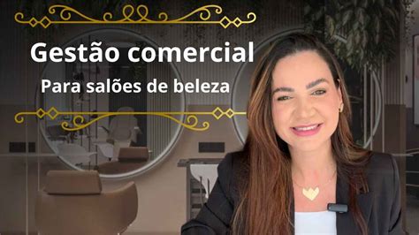 Gest O Comercial Para Sal Es De Beleza Liliane S Lopes Hotmart