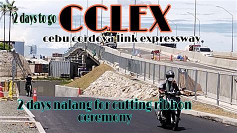 CCLEX 2DAYS TO GO FOR CUTTING RIBBON CEREMONY CEBU CORDOVA LINK