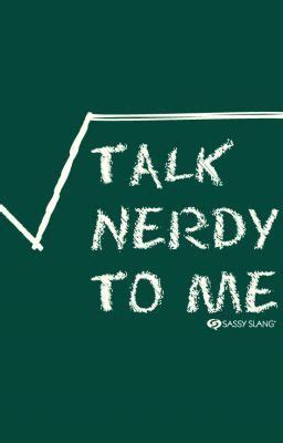 Nerdy (And not nerdy) Pick-up Lines! - Wattpad