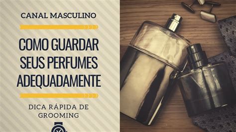 Como Guardar Seus Perfumes Adequadamente Grooming YouTube