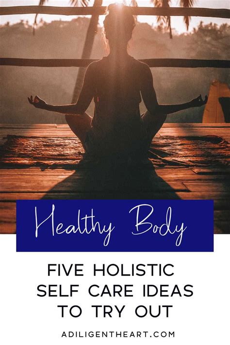 Five Holistic Self Care Ideas To Try Out Holistic Relaxing Oils