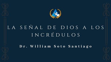 La Señal de Dios a los Incrédulos Extracto Evangelistico YouTube