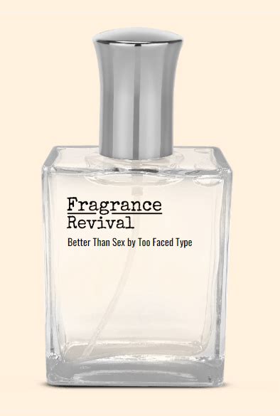 Better Than Sex By Too Faced Type Fragrance Revival