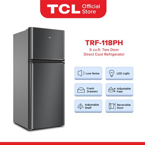 TCL 5 Cu Ft Two Door Direct Cool Refrigerator TRF 118PH REF Shopee