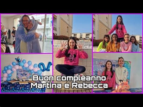 Buon Compleanno Martina E Rebecca Birthdayvlog Birthday Vlog