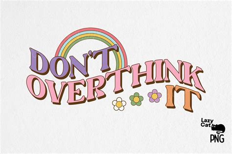 Don T Overthink It Retro Sublimation Grafica Di Lazy Cat Creative Fabrica