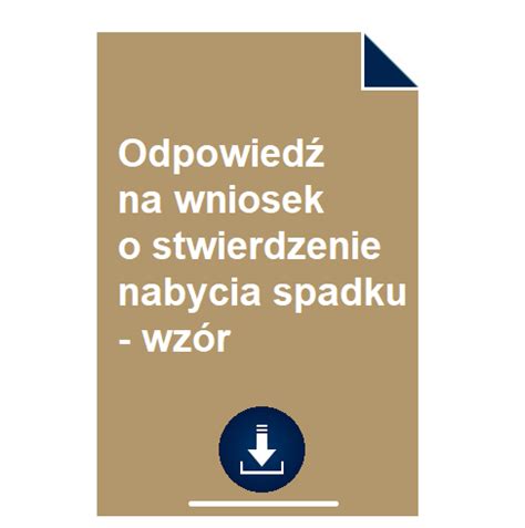 Odpowiedź na wniosek o stwierdzenie nabycia spadku wzór POBIERZ