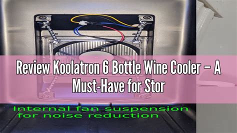 Review Koolatron 6 Bottle Wine Cooler A Must Have For Storing Wines Safely Youtube