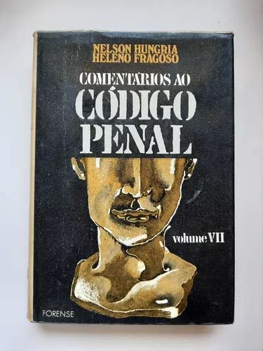 Comentários Ao Código Penal Vol 7 Hungria Fragoso MercadoLivre