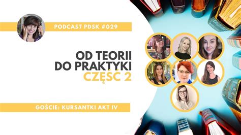 PDSK 029 Od teorii do praktyki Kursantki AKT o pierwszej współpracy z