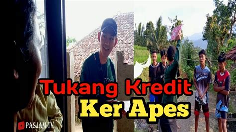 Film Pendek Sunda Komedi Tukang Kredit Ker Apes Youtube