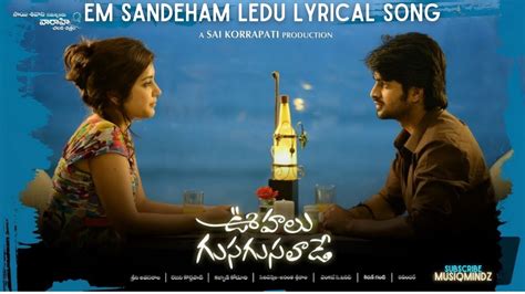 Em Sandeham Ledu Lyrical Song Oohalu Gusa Gusa Laade Naga Showrya