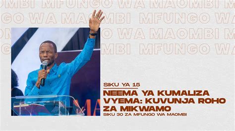 Mfungo Wa Maombi Neema Ya Kumaliza Vyema Day 15 Pastor Tony