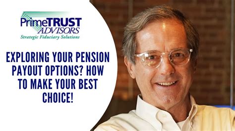 Exploring Your Pension Payout Options How To Make Your Best Choice