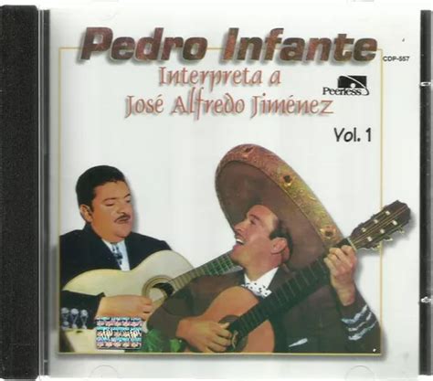 Pedro Infante Interpreta A José Alfredo Jiménez Vol 1 Cd Cuotas sin