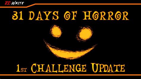 31 Days Of Horror Challenge Update 1 Youtube