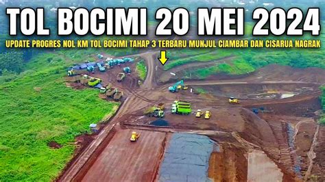 Tol Bocimi Tahap Terbaru Mei Progres Nol Km Bocimi