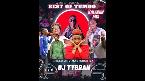 Kalenjin Mix 2023 Best Of Tumdo Songs Dj Tybran Youtube