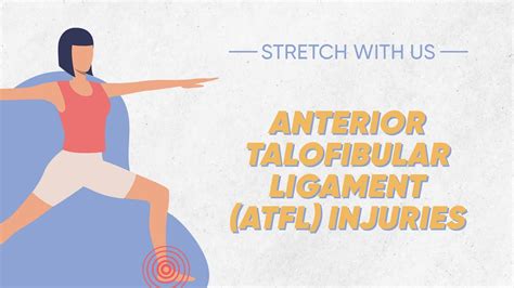 Stretch With Us Anterior Talo Fibular Ligament Atfl Injuries Youtube