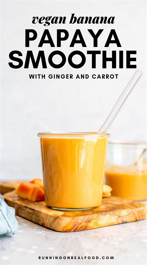 Vegan Banana Papaya Smoothie Recipe Running On Real Food