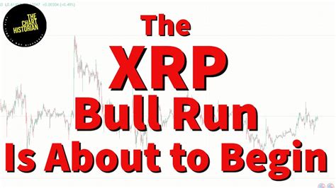 The Xrp Bull Run Is About To Begin Youtube