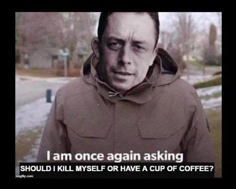 Camus Meme Philosophy Memes Literature Humor Philosophy