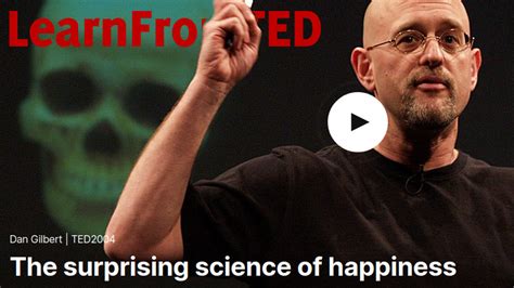 Dan Gilbert The Science Of Happiness In Presentations Too Paolo Pelloni