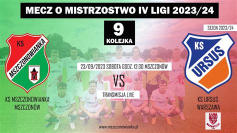 Ks Mszczonowianka Vs Ks Ursus Warszawa Godz Iv