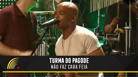 Turma Do Pagode N O Faz Cara Feia Esse O Clima Ao Vivo Acordes