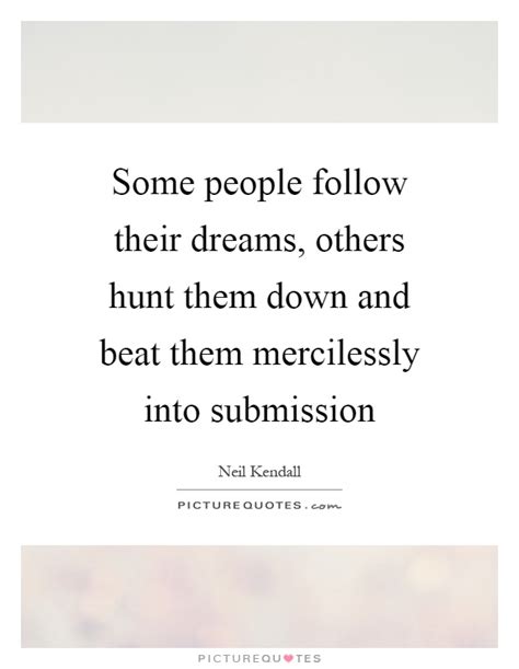 Neil Kendall Quotes Sayings 1 Quotation