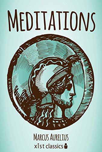 Meditations Xist Classics Kindle Edition By Aurelius Marcus