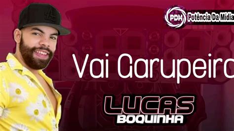 Lucas Boquinha Cd Promocional Vai Garupeira YouTube