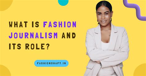 What is Fashion Journalism and its Role?