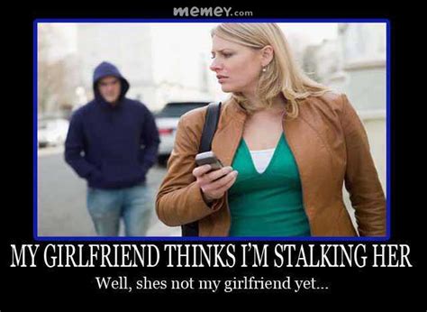 Funny Stalker Quotes Quotesgram