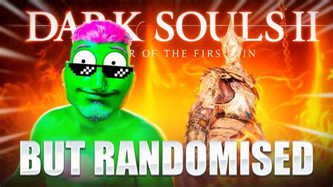 RANDOMISED DARK SOULS 2 IS CURSED DS2 Item And Enemy Randomiser