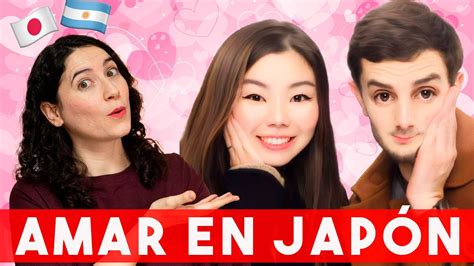 CÓmo Es El Amor En JapÓn ️ Argentino Y Japonesa Youtube