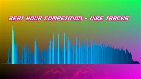 Beat Your Competition Vibe Tracks Youtube