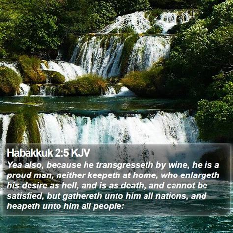 Habakkuk Kjv Yea Also Because He Transgresseth By Wine He Is