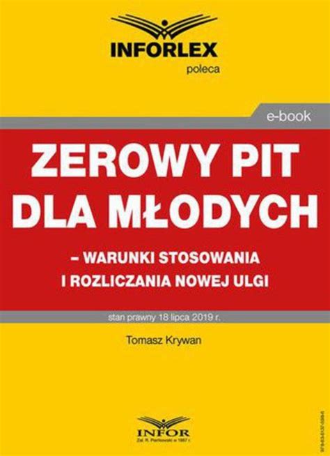 Zerowy PIT dla młodych warunki stosowania i rozliczania nowej ulgi