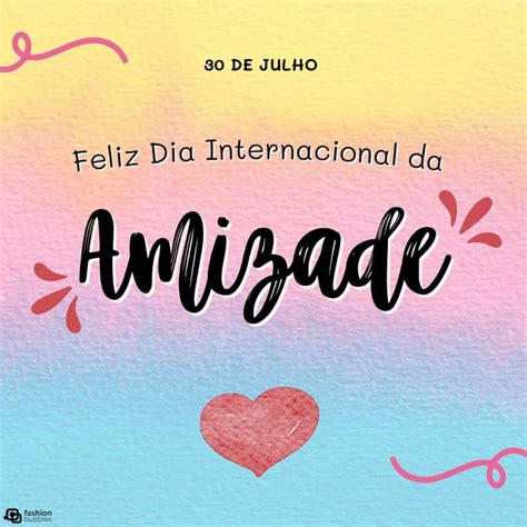 De Julho Dia Internacional Da Amizade As Datas Comemorativas De