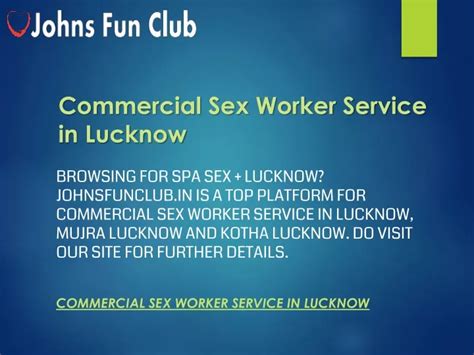 Ppt Commercial Sex Worker Service In Lucknow Johnsfunclub In