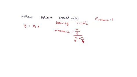 SOLVED A Vessel Contains Equal Mass Of Methane And Helium Gases At