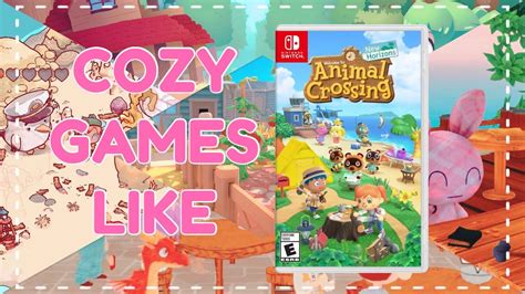 10 Best Cozy Games Like Animal Crossing New Horizons On Switch And Steam