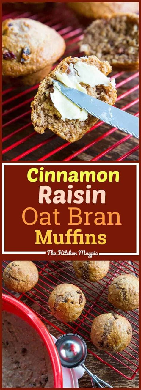 Cinnamon Raisin Oat Bran Muffins 6 Week Refrigerator Muffins The Kitchen Magpie