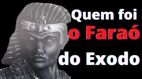 Qual Era O Nome Do Fara Na Poca De Mois S Shalfei Blog